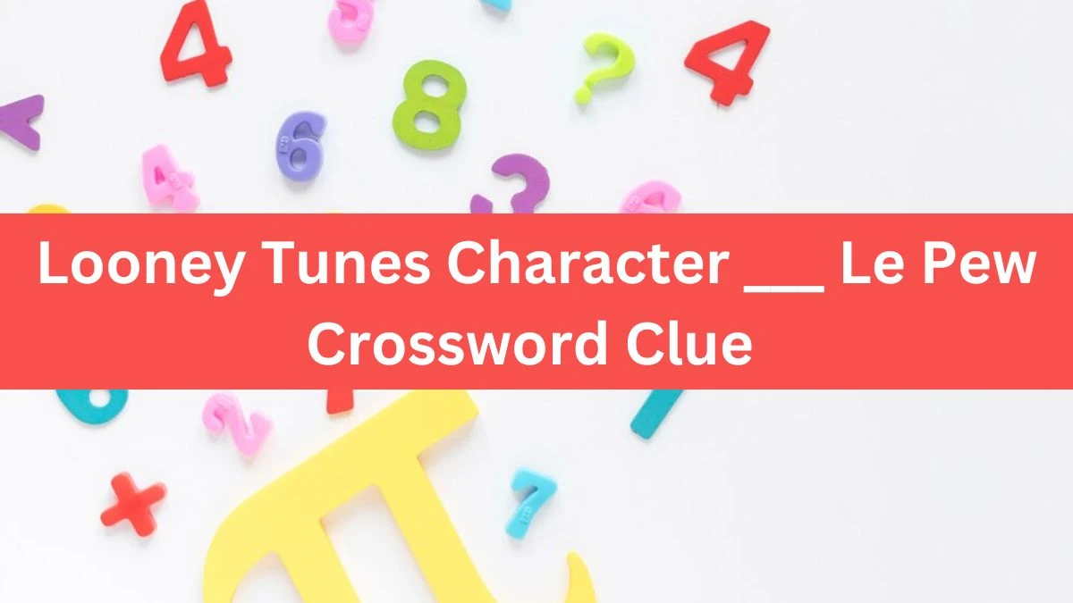 Looney Tunes Character ___ Le Pew Crossword Clue Daily Themed Puzzle Answer from June 12, 2024