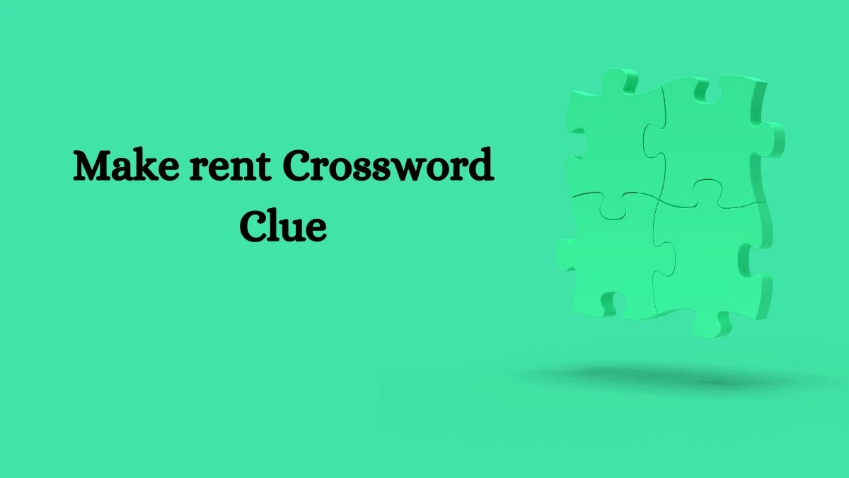 Make rent NYT Crossword Clue Puzzle Answer from June 29, 2024