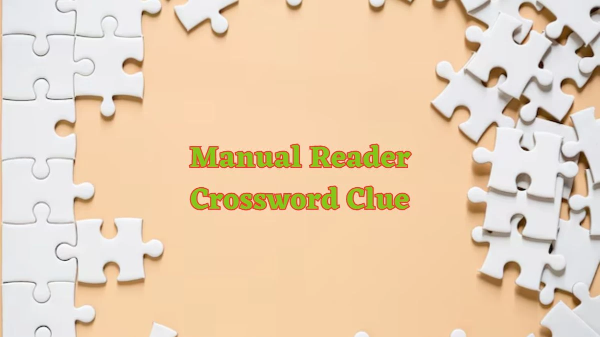 Manual Reader Daily Commuter Crossword Clue Puzzle Answer from June 21, 2024