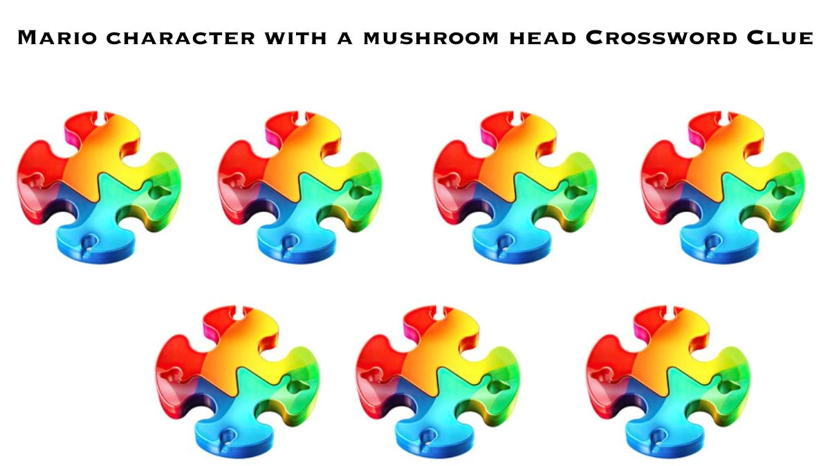 USA Today Mario character with a mushroom head Crossword Clue Puzzle Answer from June 20, 2024