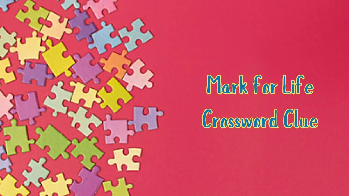 Mark for Life Daily Commuter Crossword Clue Puzzle Answer from June 20, 2024