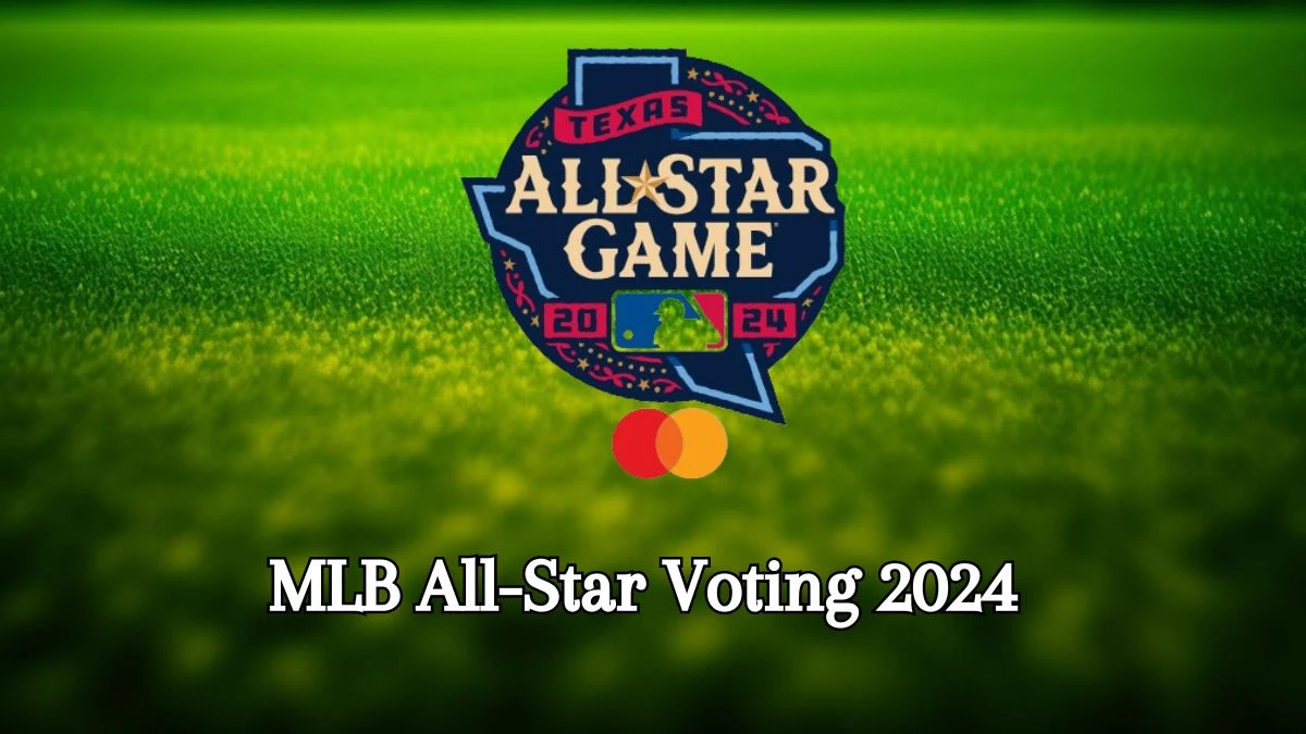 MLB All-Star Voting 2024, How to Vote on MLB All-Star Game 2024?