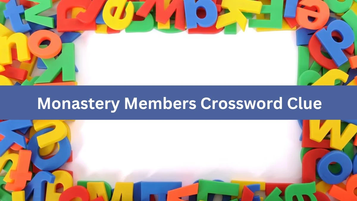 Monastery Members Daily Commuter Crossword Clue Puzzle Answer from June 26, 2024