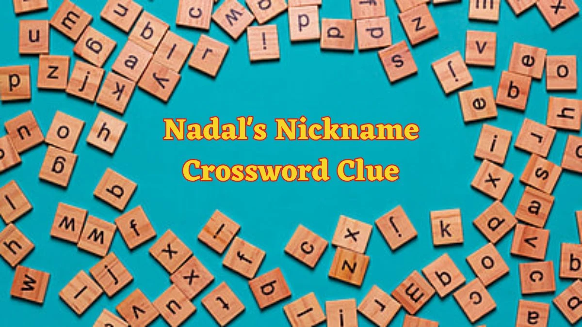 Nadal's Nickname Daily Commuter Crossword Clue Puzzle Answer from June 18, 2024