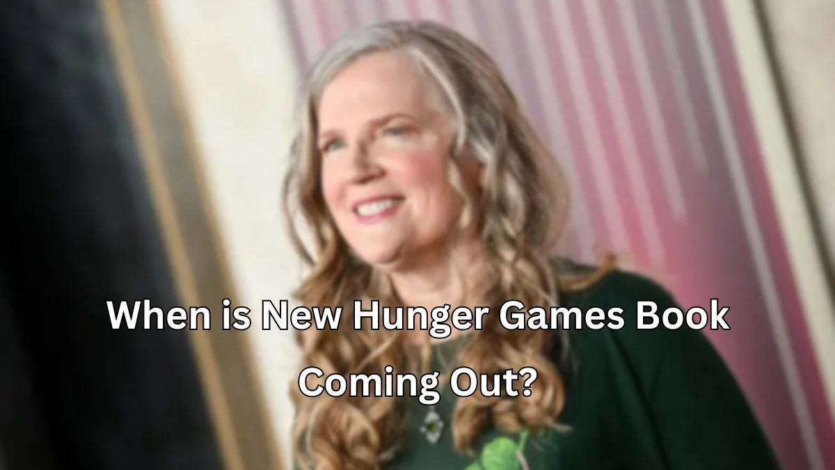 New Hunger Games Book Release Date, When is New Hunger Games Book Coming Out?
