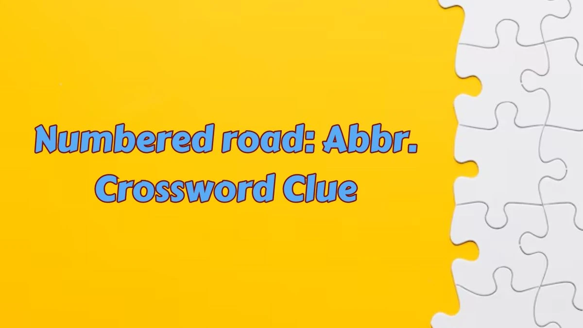 Numbered road: Abbr. Daily Commuter Crossword Clue Puzzle Answer from June 28, 2024
