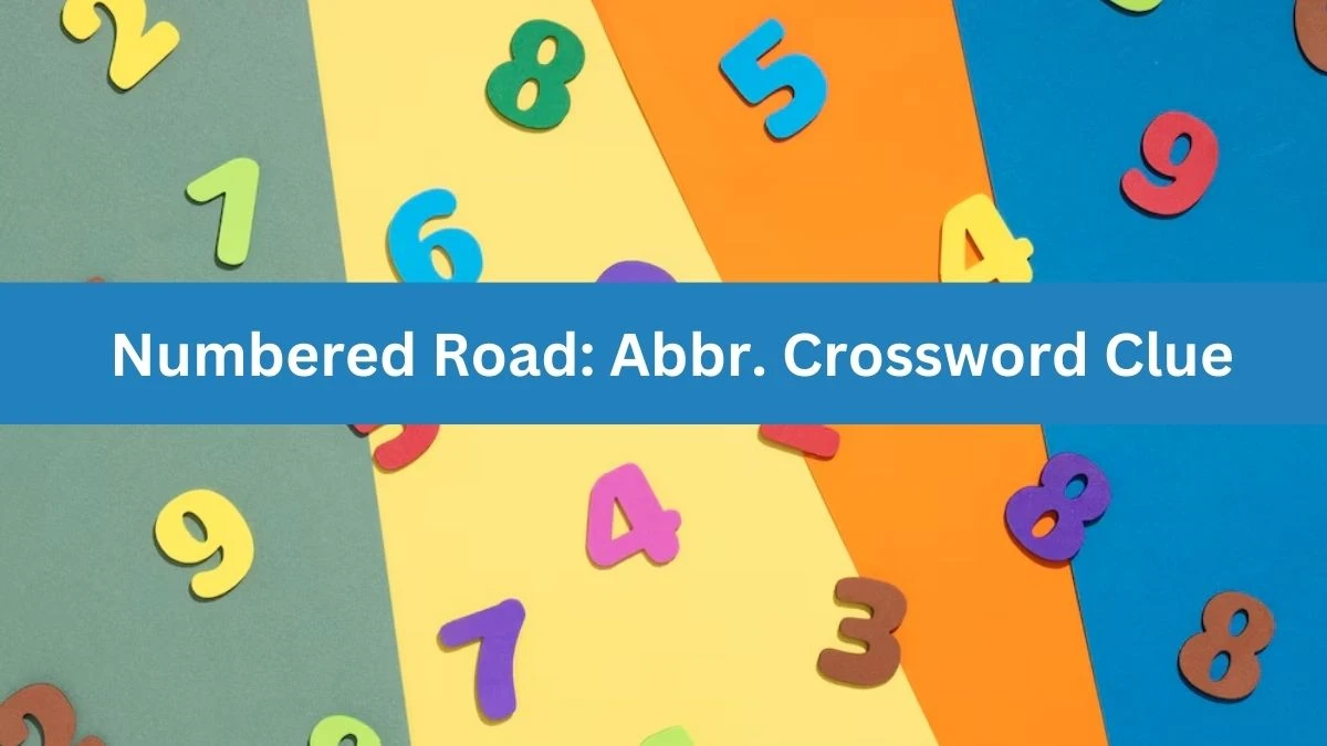 Numbered Road: Abbr. Daily Commuter Crossword Clue Puzzle Answer from June 28, 2024