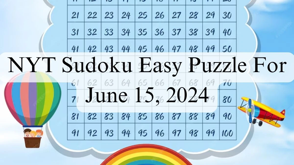 NYT Sudoku Easy Puzzle For June 15, 2024