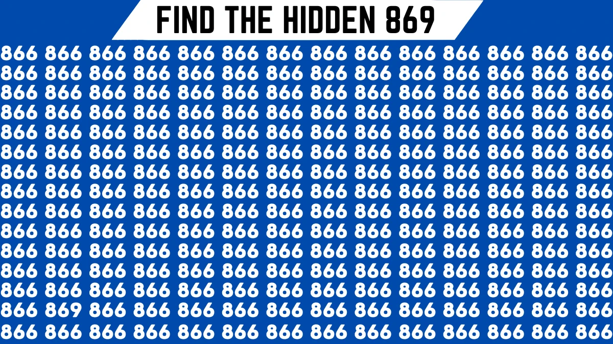 Observation Brain Test: Only People with Eagle Eye Can Spot the number 869 among 866 in 8 Secs