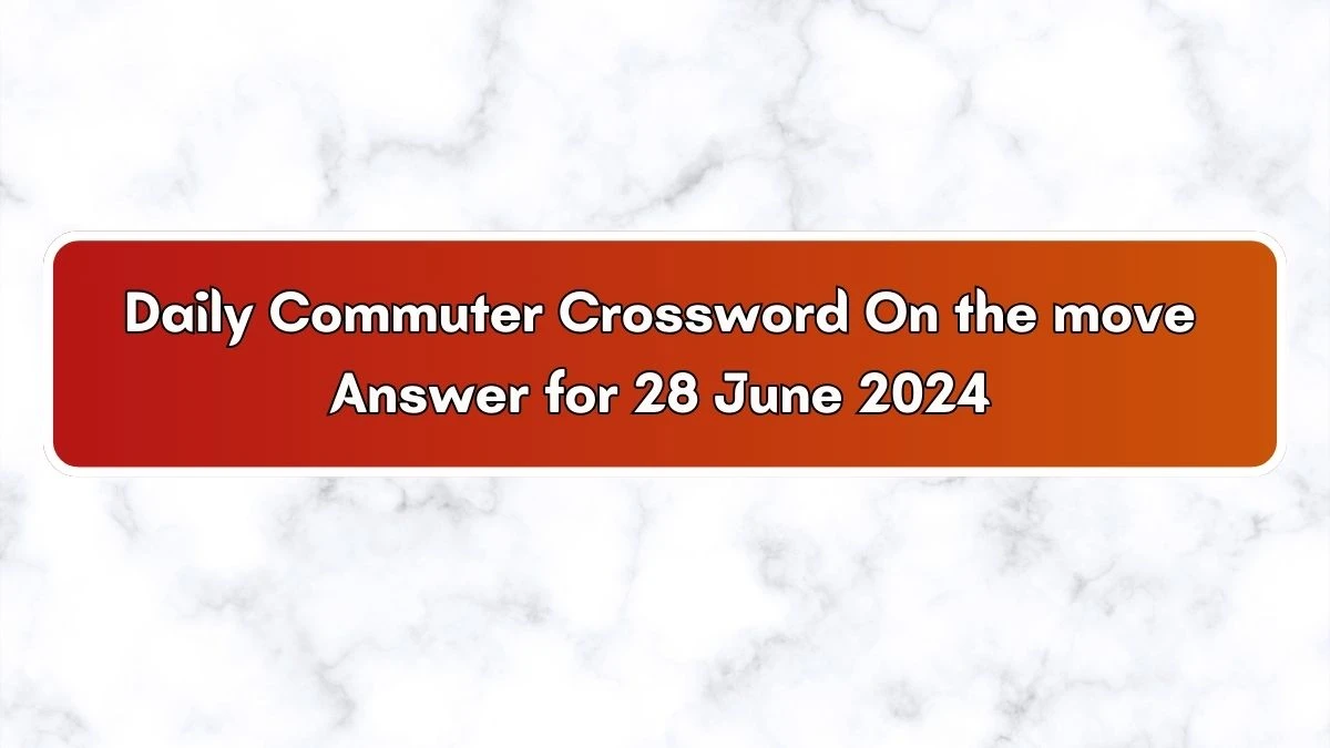 On the move Daily Commuter Crossword Clue Puzzle Answer from June 28, 2024