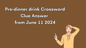 Daily Commuter Pre-dinner drink Crossword Clue Puzzle Answer from June 11, 2024