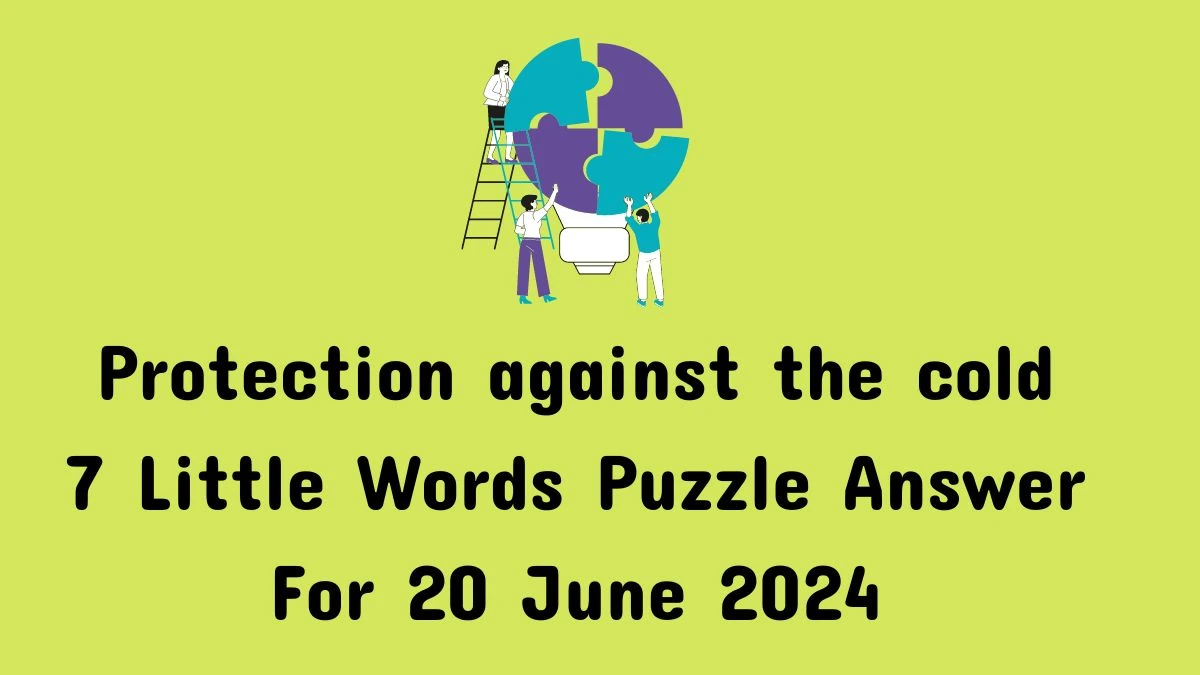 Protection against the cold 7 Little Words Puzzle Answer from June 20, 2024