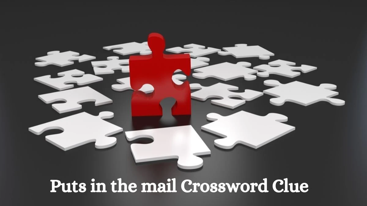 Puts in the mail Daily Commuter Crossword Clue Puzzle Answer from June 27, 2024