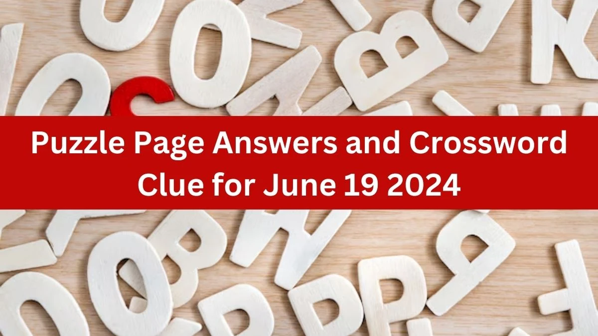 Puzzle Page Answers and Crossword Clue for June 19 2024