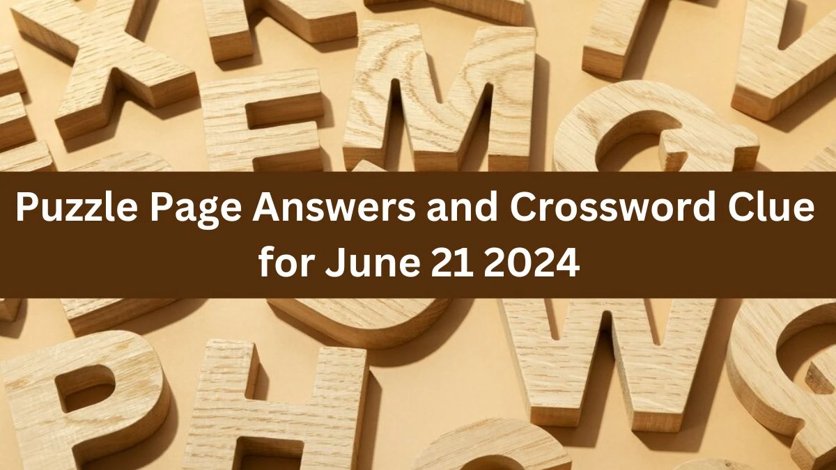 Puzzle Page Answers and Crossword Clue for June 21 2024