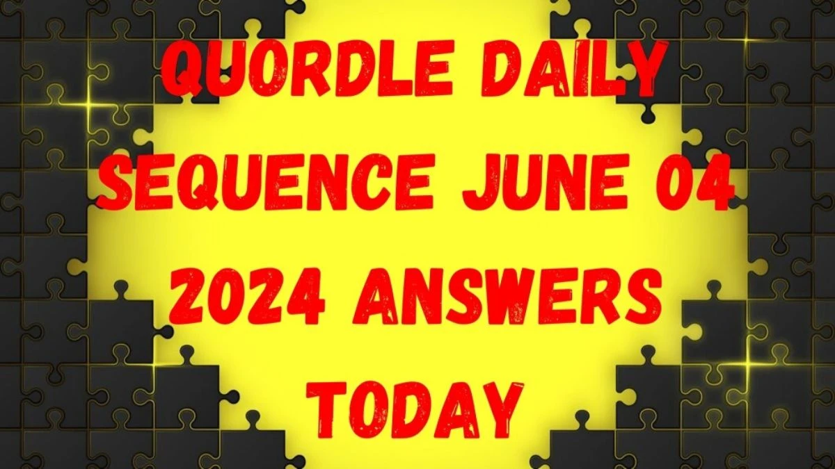 Quordle Daily Sequence June 04 2024 Answers Today