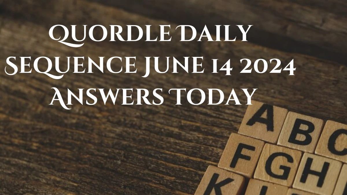 Quordle Daily Sequence June 14 2024 Answers Today