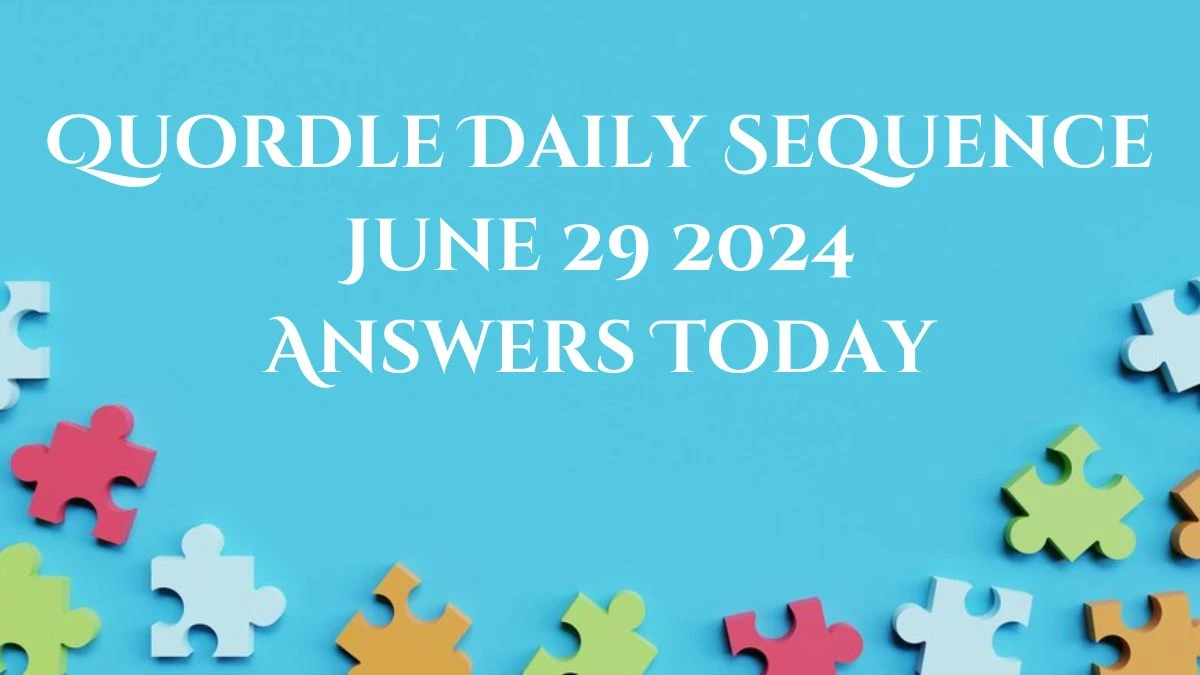 Quordle Daily Sequence June 29 2024 Answers Today
