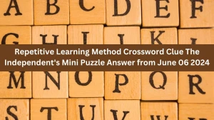 Repetitive Learning Method Crossword Clue The Independent's Mini Puzzle Answer from June 06 2024