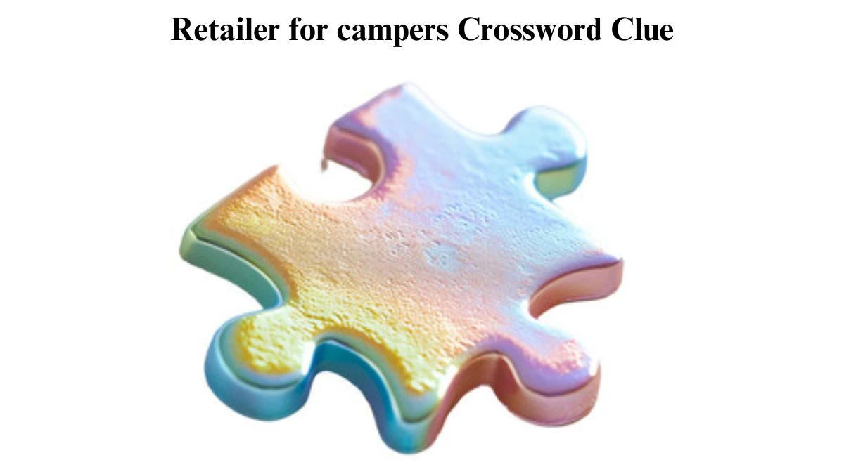 USA Today Retailer for campers Crossword Clue Puzzle Answer from June 26, 2024