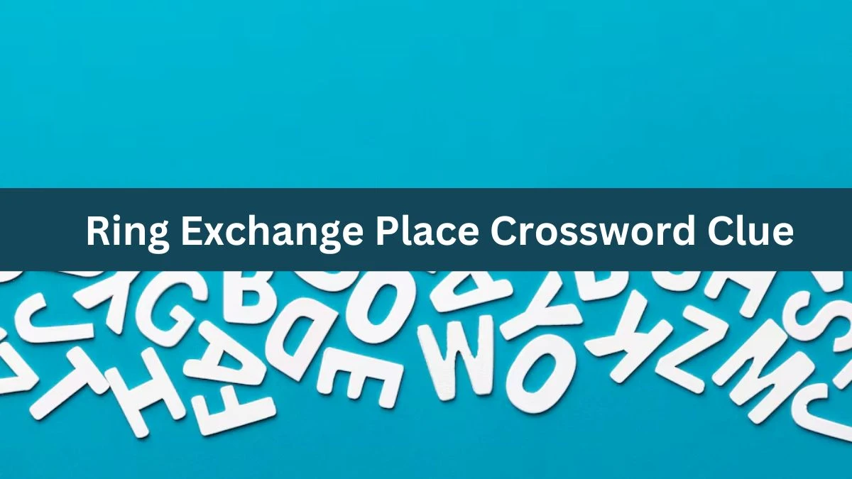 Ring Exchange Place Crossword Clue Daily Themed Puzzle Answer from June 21, 2024
