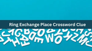 Ring Exchange Place Crossword Clue Daily Themed Puzzle Answer from June 21, 2024