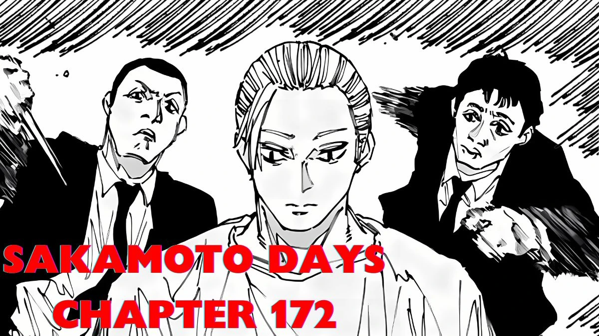 Sakamoto Days Chapter 172 Release Date and Time, Where to Read Sakamoto Days Chapter 172?