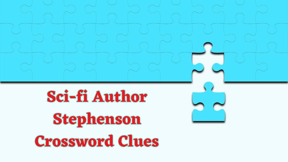 Sci-fi Author Stephenson Daily Commuter Crossword Clue Puzzle Answer from June 15, 2024