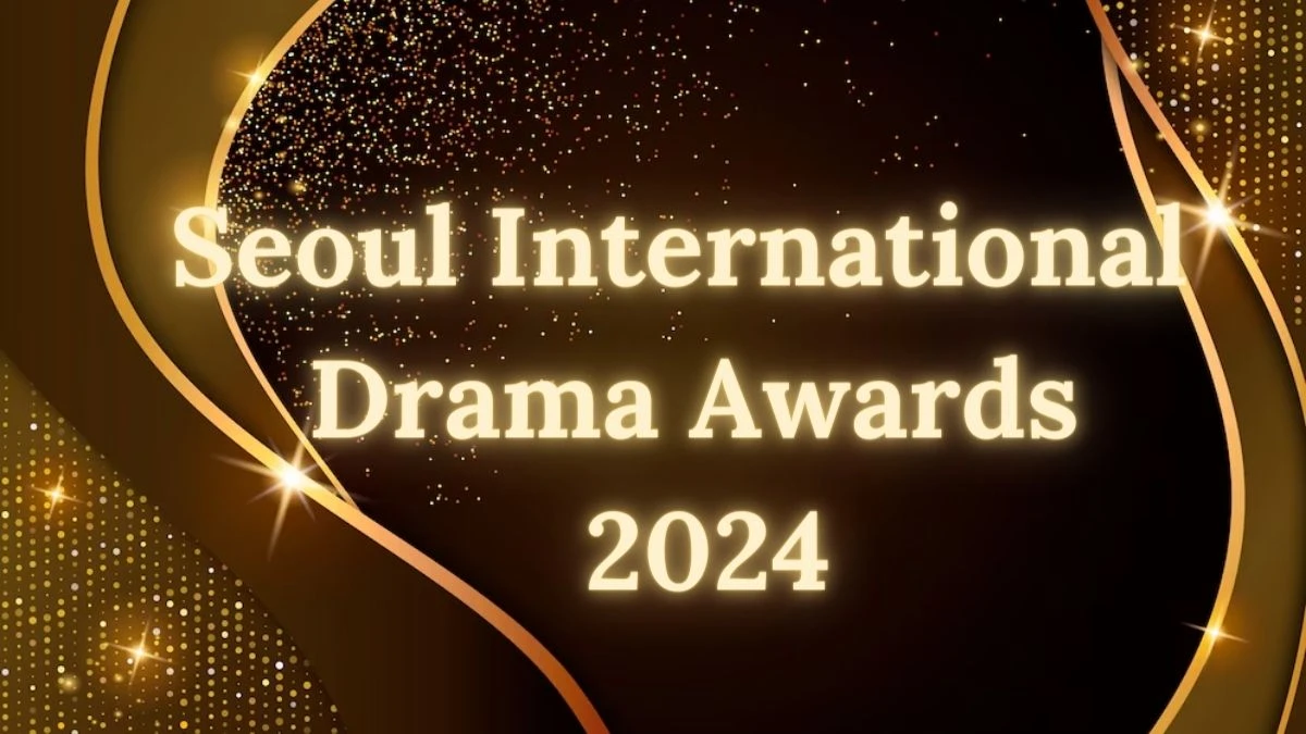 Seoul International Drama Awards 2024, When is Seoul International Drama Awards 2024?