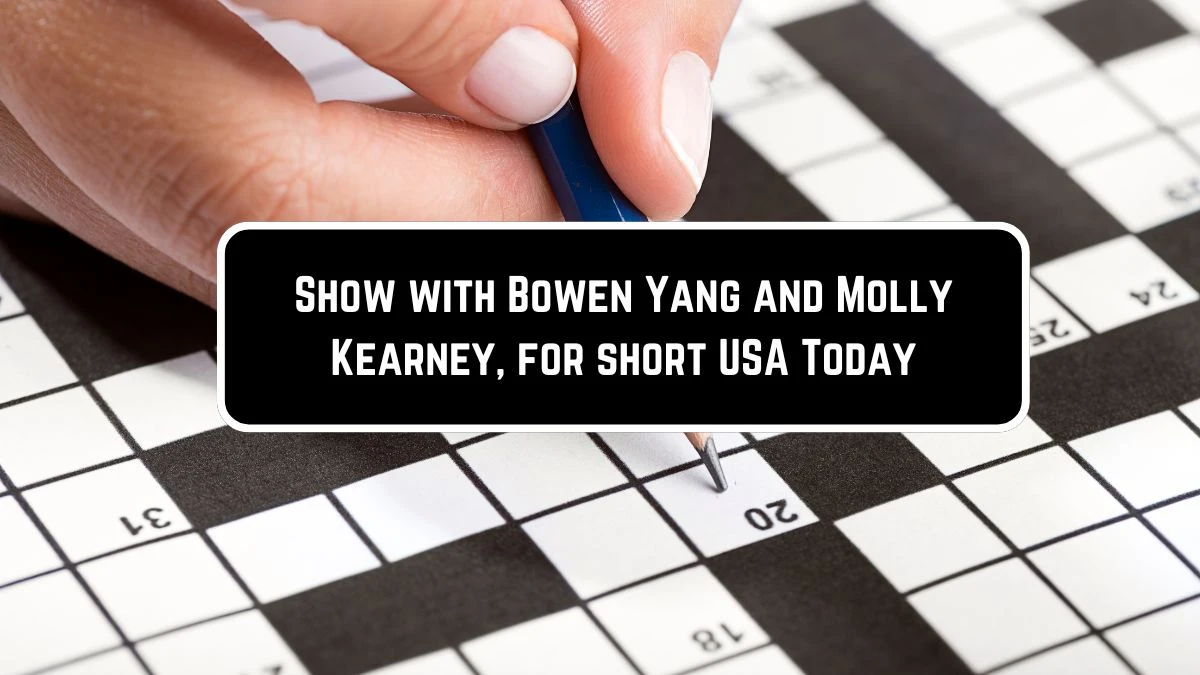 Show with Bowen Yang and Molly Kearney, for short USA Today Crossword Clue Puzzle Answer from June 08 2024