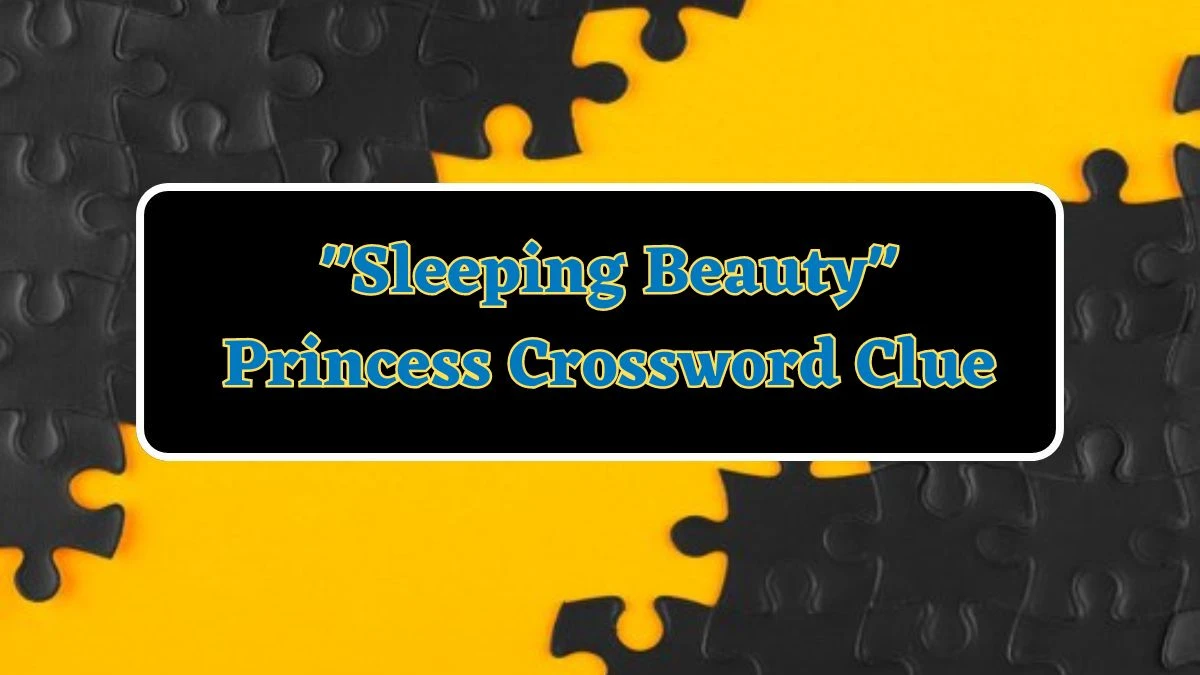 Sleeping Beauty Princess Daily Commuter Crossword Clue Puzzle Answer from June 21, 2024