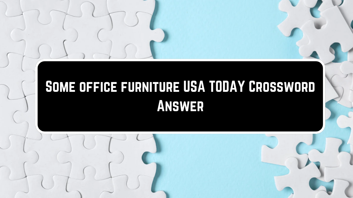USA Today Some office furniture Crossword Clue Puzzle Answer from June 23, 2024