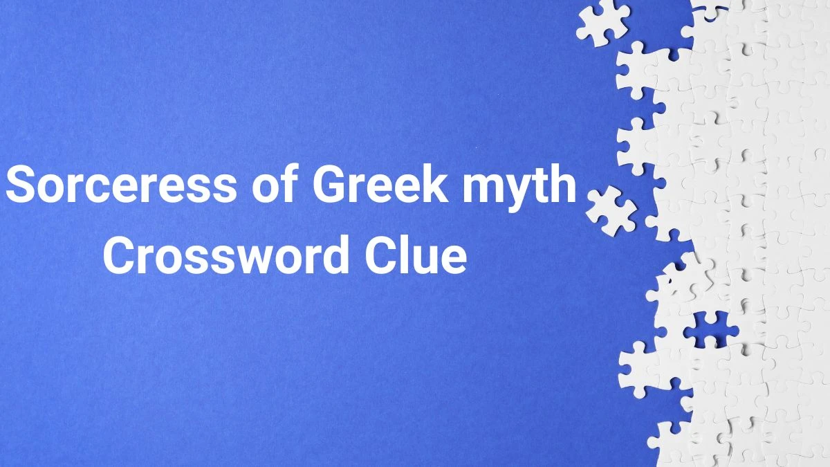 Sorceress of Greek myth Daily Commuter Crossword Clue Puzzle Answer from June 27, 2024