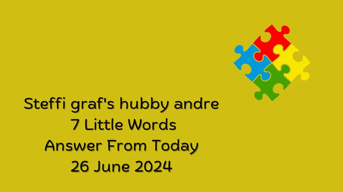 Steffi graf's hubby andre 7 Little Words Puzzle Answer from June 25, 2024