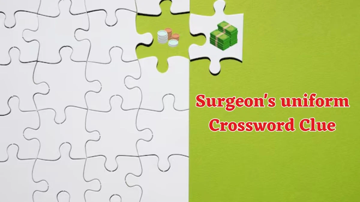 Daily Commuter Surgeon's uniform Crossword Clue Puzzle Answer from June 14, 2024