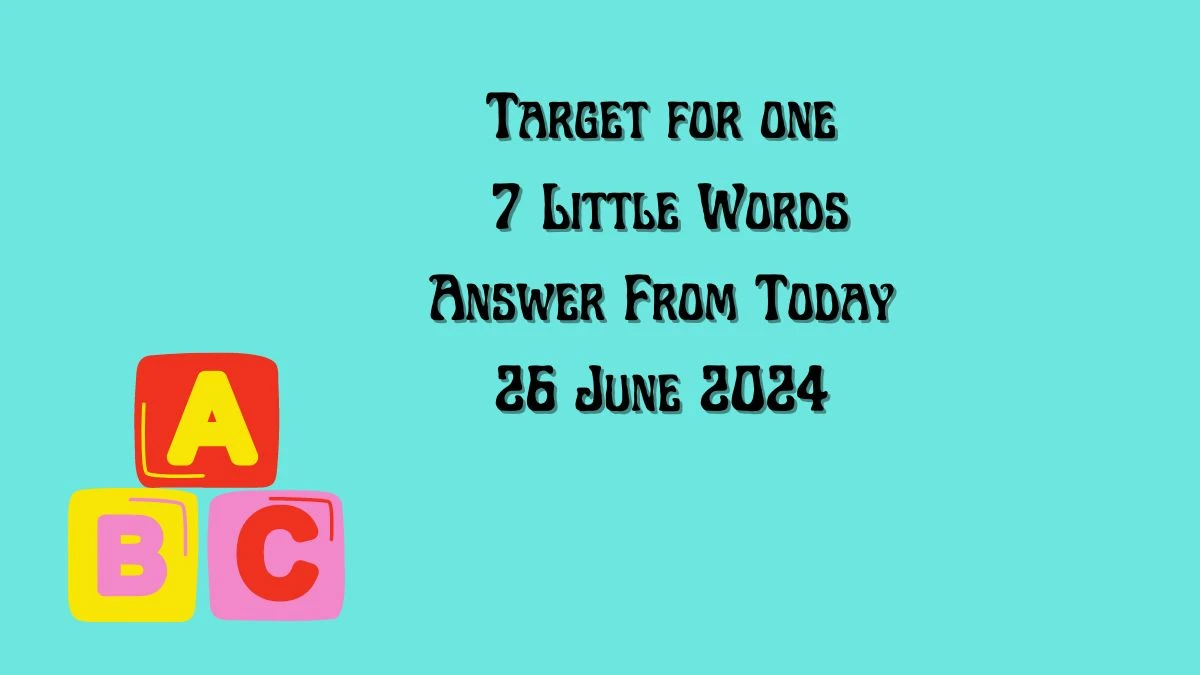 Target for one 7 Little Words Puzzle Answer from June 26, 2024