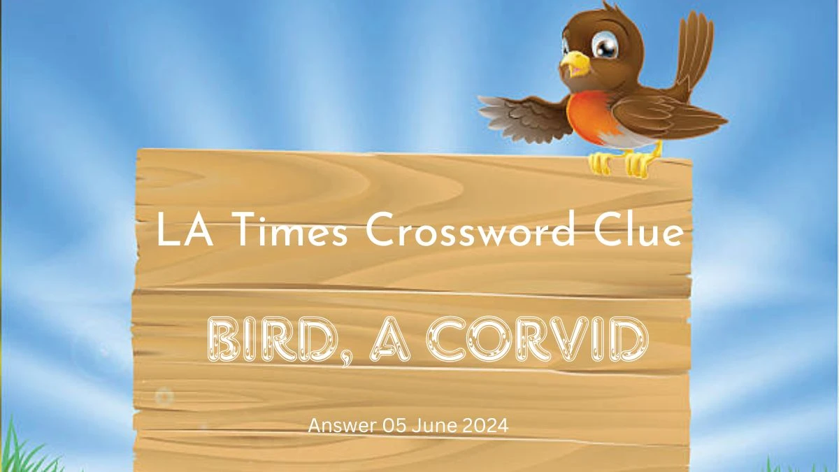 Telegraph Quick Bird, a corvid Crossword Clue Answers with 3 Letters on June 05, 2024