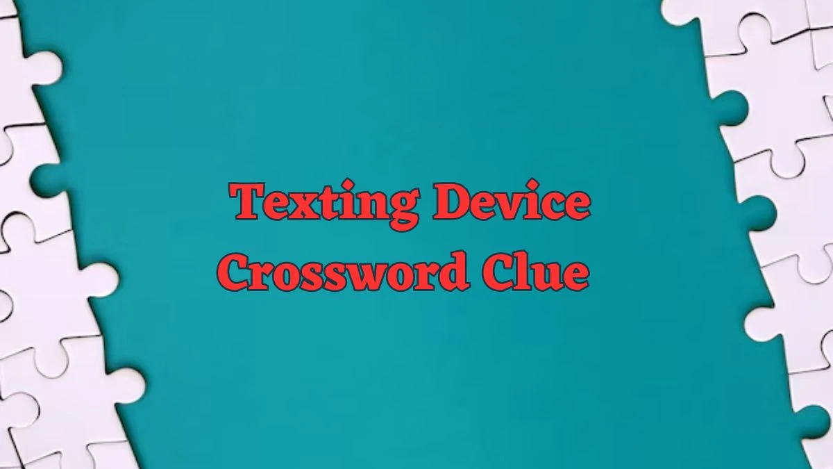 Texting Device Daily Commuter Crossword Clue Puzzle Answer from June 17, 2024