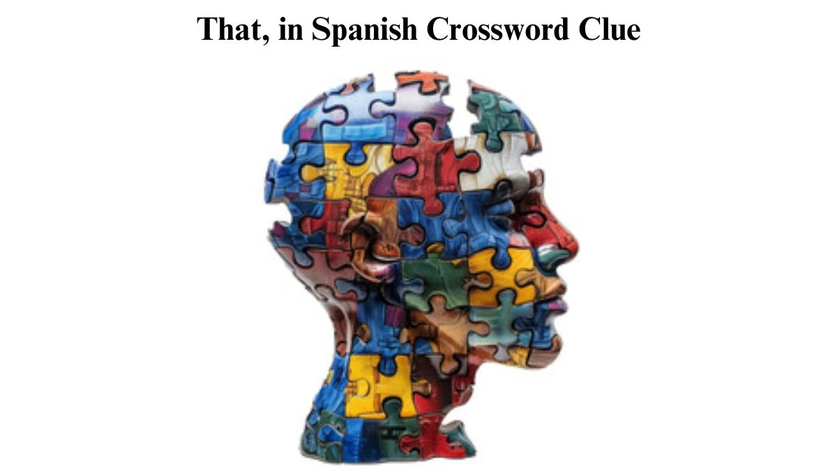 LA Times That, in Spanish Crossword Clue Puzzle Answer from June 26, 2024