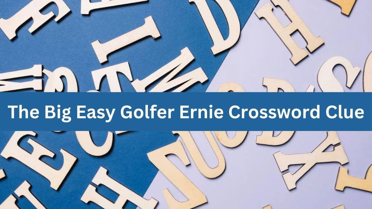 The Big Easy Golfer Ernie Daily Themed Crossword Clue Puzzle Answer from June 29, 2024