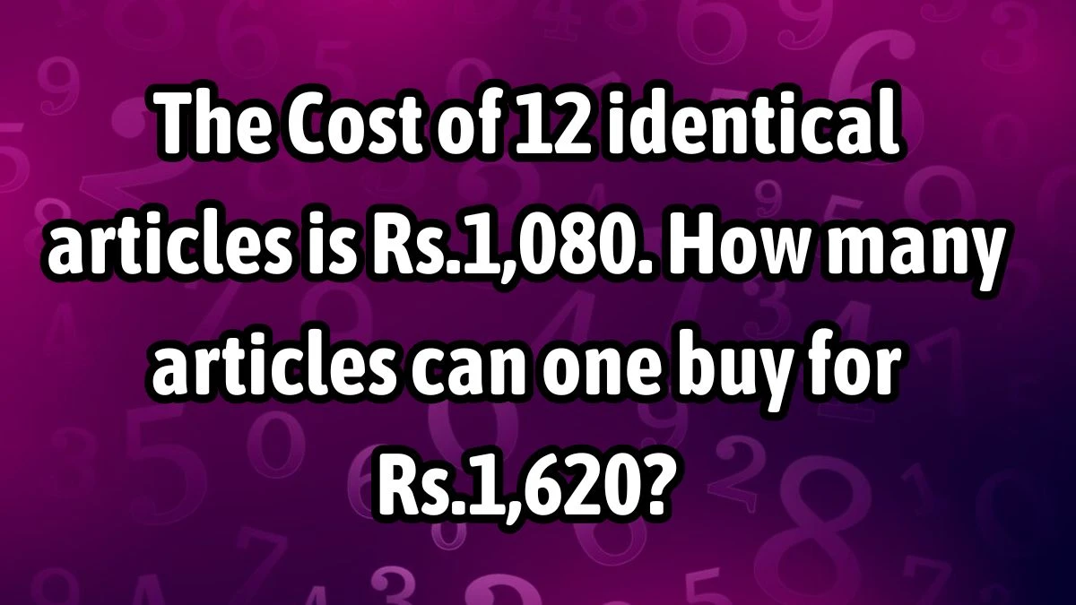 The Cost of 12 identical articles is Rs.1,080. How many articles can one buy for Rs.1,620?