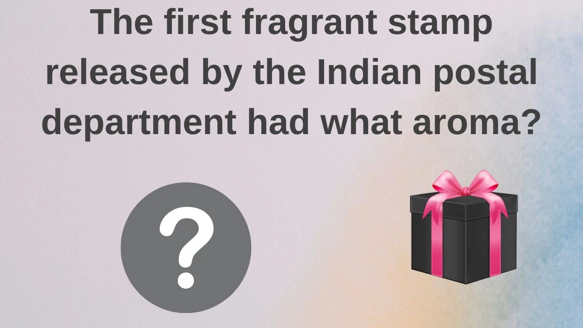 The first fragrant stamp released by the Indian postal department had what aroma? Amazon Quiz Answer Today June 07, 2024