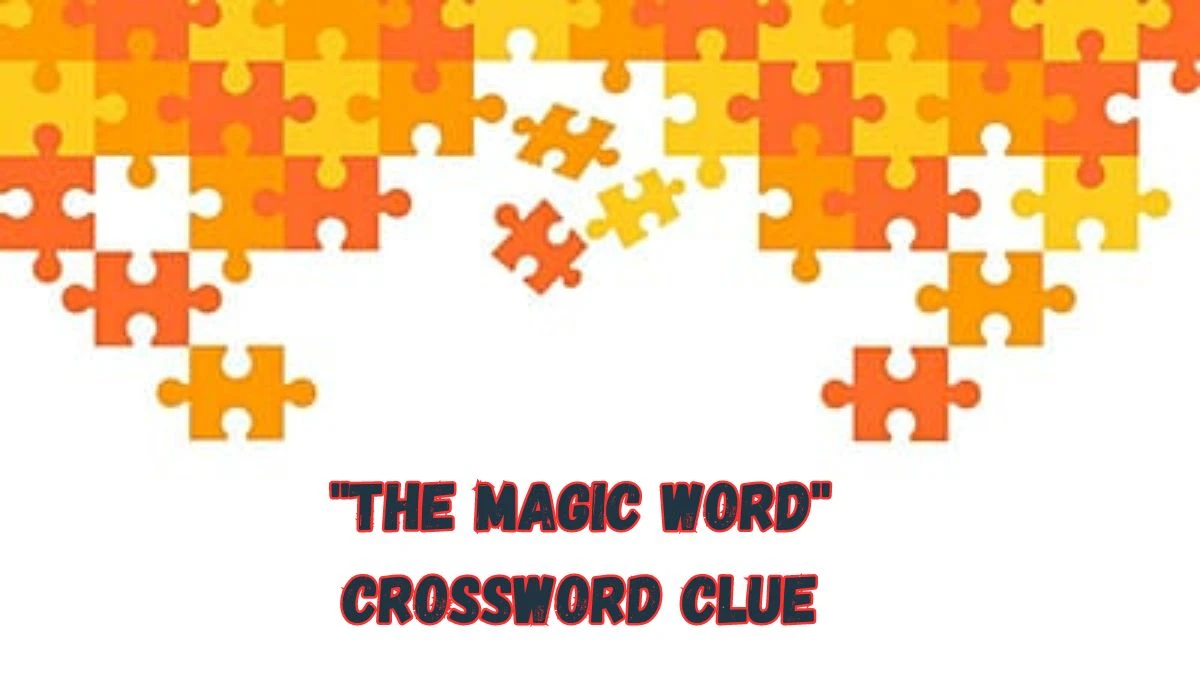 The magic word Daily Commuter Crossword Clue Puzzle Answer from June 19, 2024