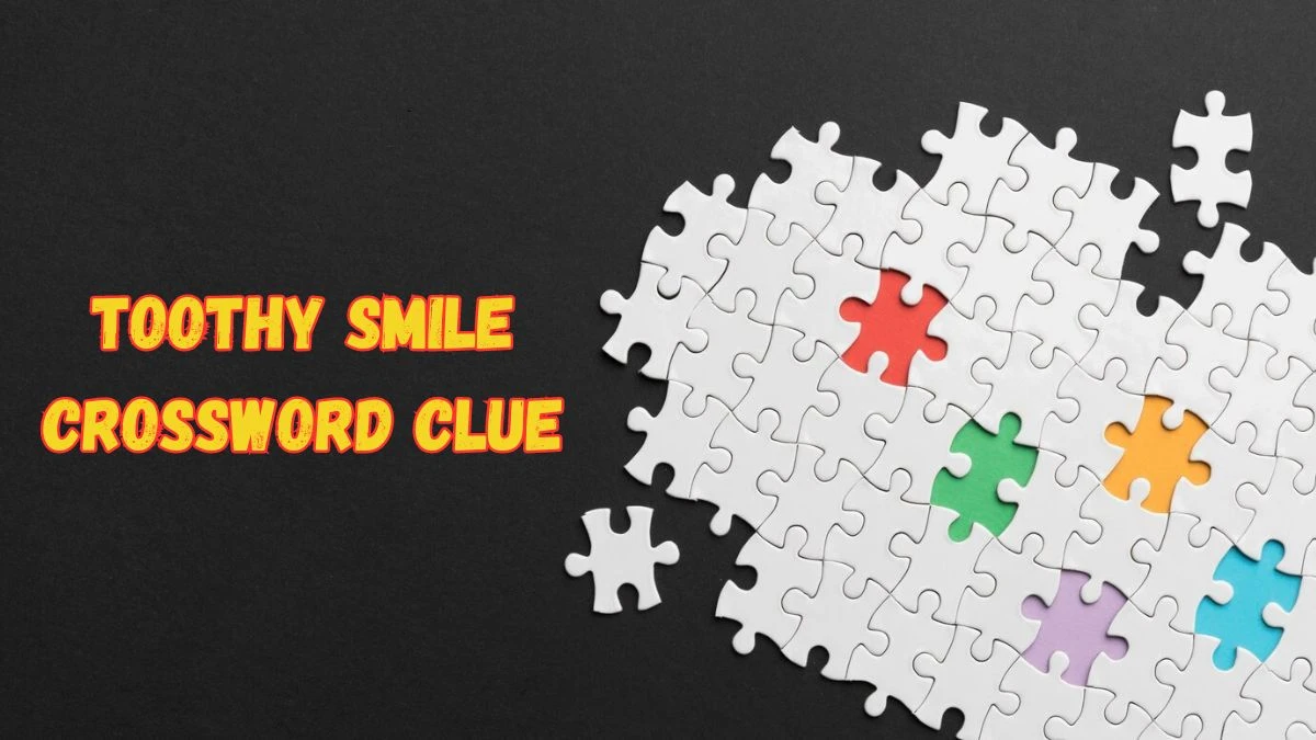 Daily Commuter Toothy Smile Crossword Clue Puzzle Answer from June 19