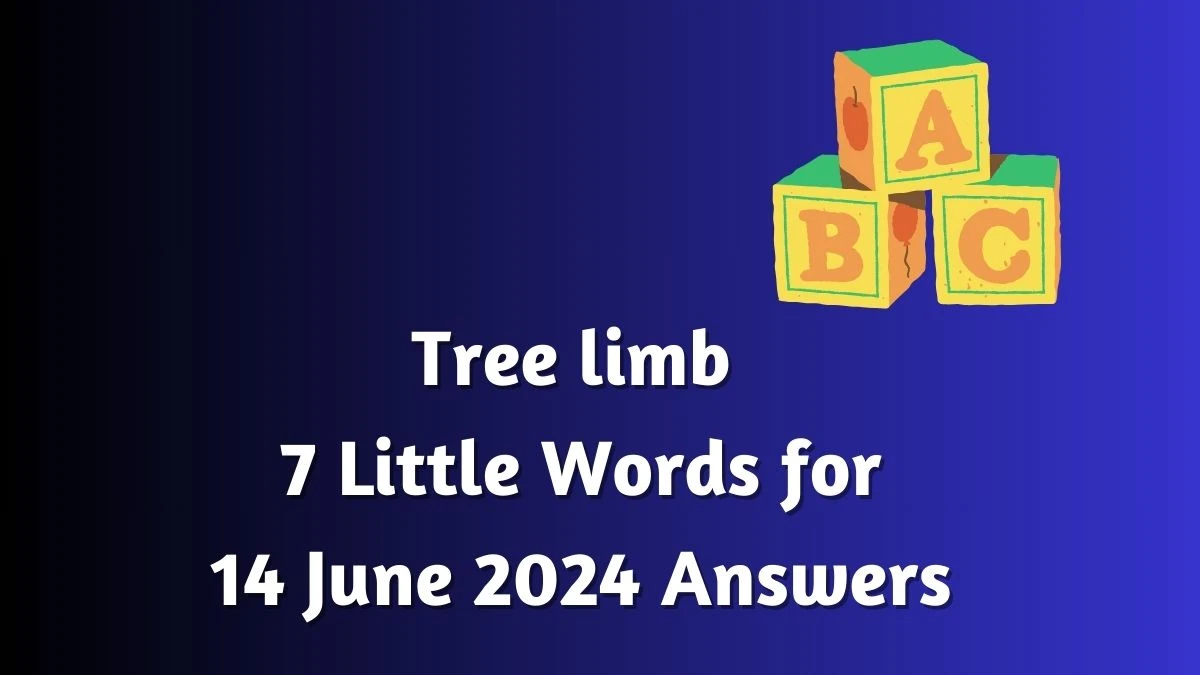 Tree limb 7 Little Words Crossword Clue Puzzle Answer from June 14, 2024