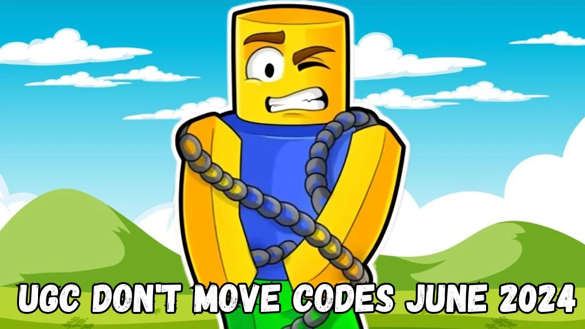 UGC Don't Move Codes June 2024, How to Redeem the UGC Don't Move Codes?