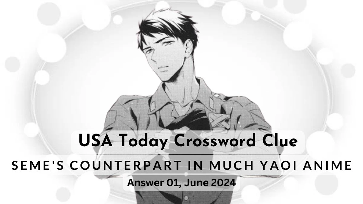 USA Today Crossword Clue Seme #39 s Counterpart in Much Yaoi Anime on 01