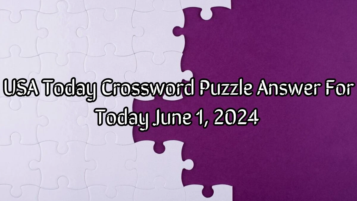 USA Today Crossword It might be common or  proper Puzzle Answer Updated for Today June 1, 2024