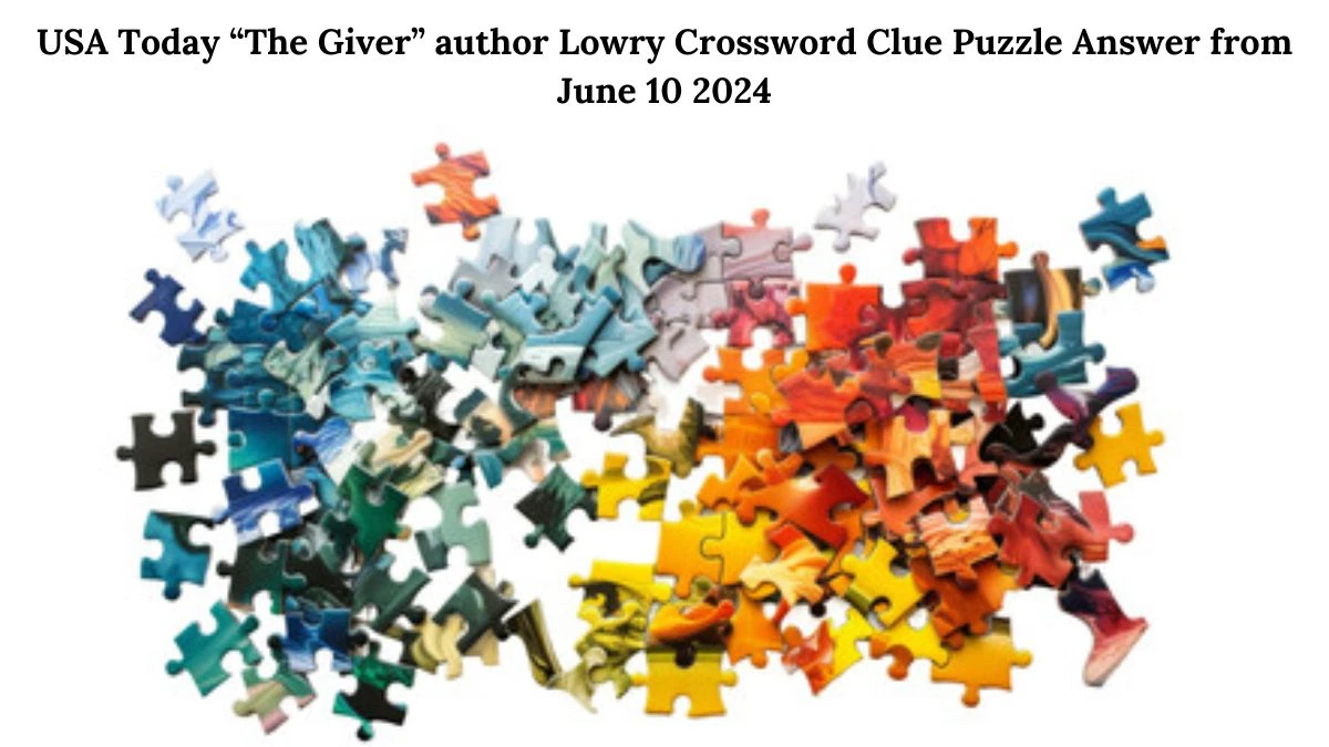USA Today “The Giver” author Lowry Crossword Clue Puzzle Answer from June 10 2024