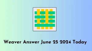 Weaver Answer June 25 2024 Today - A Perfect Master